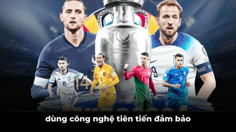 Dùng công nghệ tiên tiến đảm bảo