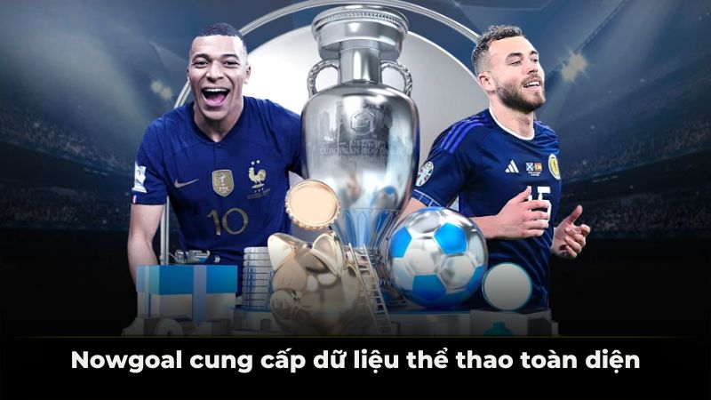 Nowgoal cung cấp dữ liệu thể thao toàn diện